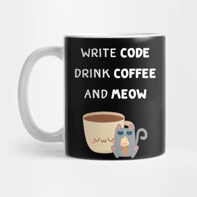 Write Code, Drink Coffee And Meow by Starry Street